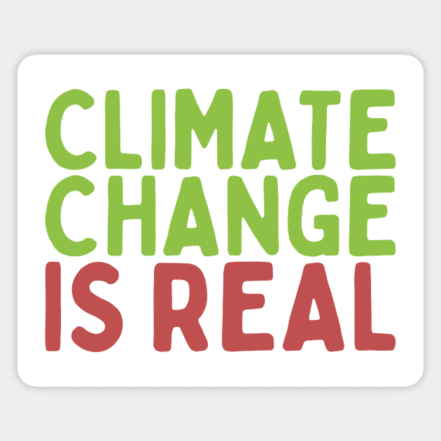 Climate Change Is Real Sticker by Isabelledesign